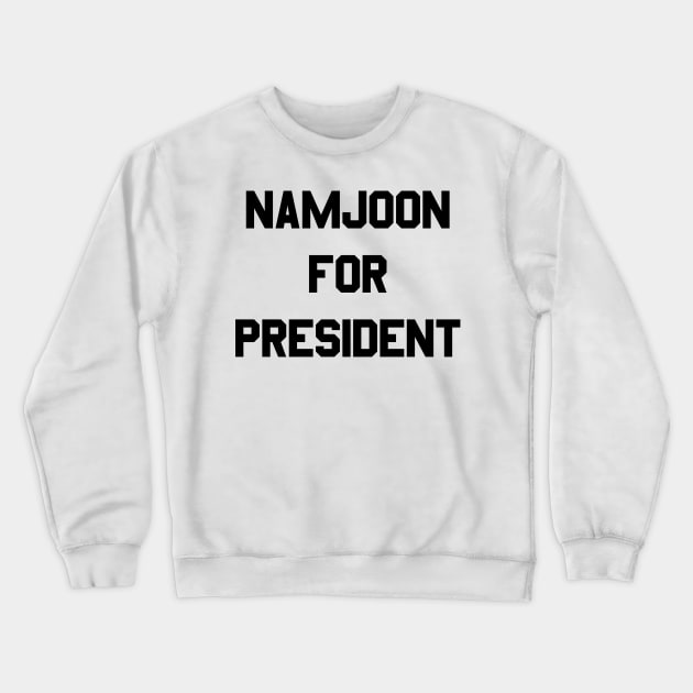 Namjoon for president Crewneck Sweatshirt by Oricca